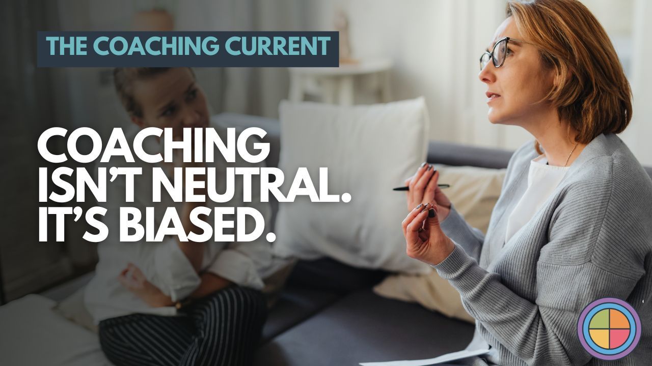 Coaching isn’t Neutral. It’s Biased. — Tilt365 blog