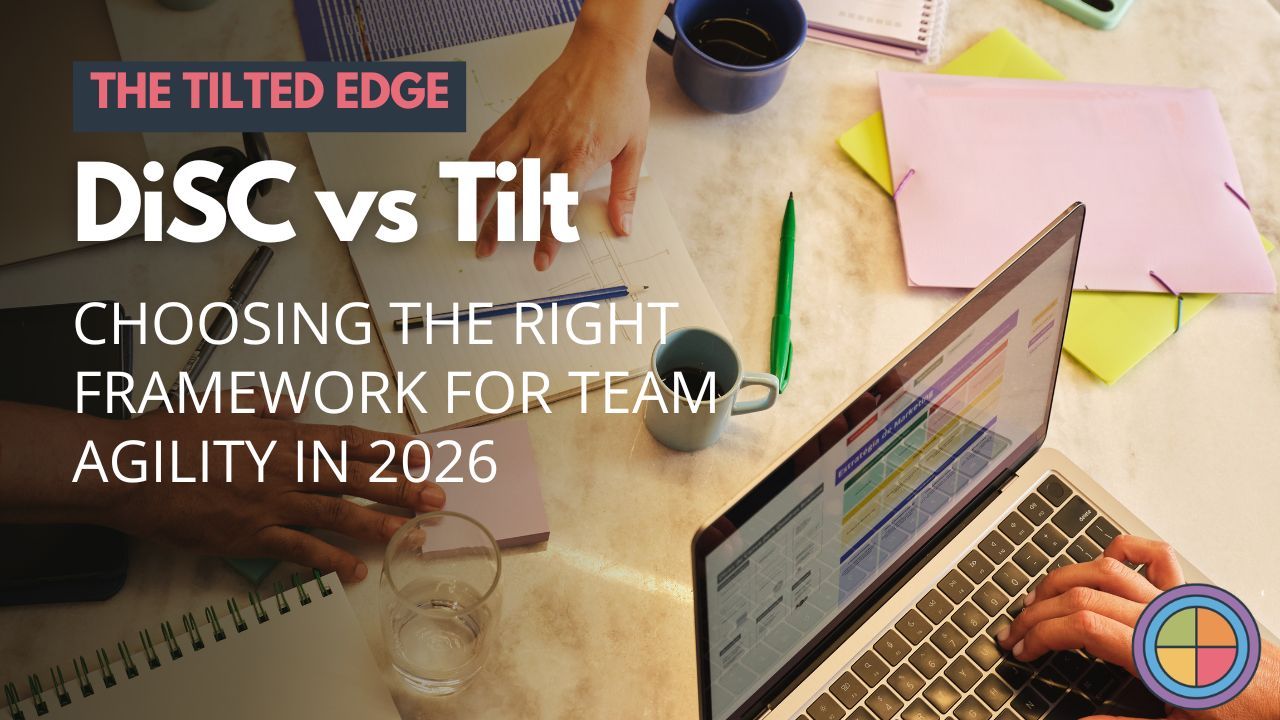 DiSC Assessment vs. Tilt: Choosing the Right Framework for Team Agility in 2026