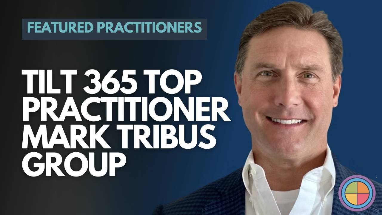 Top Tilt 365 Practitioners Series: Mark Tribus Group (USA) — Tilt365 blog