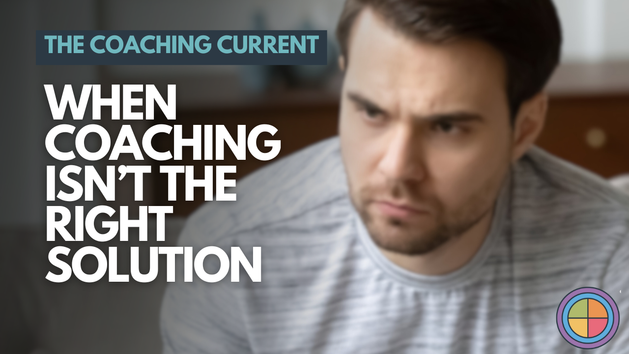 When Coaching Isn’t the Right Solution — Tilt365 blog