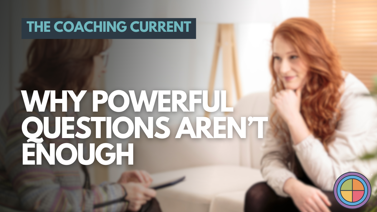 Why Powerful Questions Aren’t Enough — Tilt365 blog