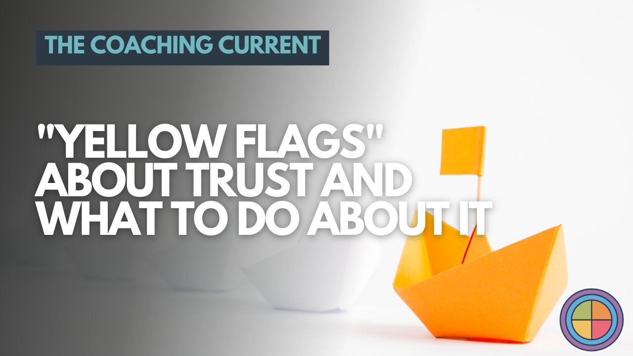 "Yellow Flags" about trust and what to do about it — Tilt365 blog